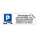 Ramassage de marchandises. Les véhicules stationnés illégalement seront enlevés à vos frais !