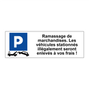 Ramassage de marchandises. Les véhicules stationnés illégalement seront enlevés à vos frais !
