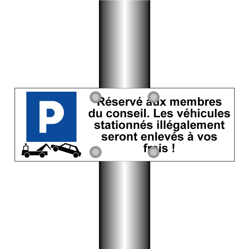 Réservé aux membres du conseil. Les véhicules stationnés illégalement seront enlevés à vos frais !