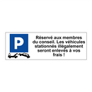 Réservé aux membres du conseil. Les véhicules stationnés illégalement seront enlevés à vos frais !