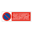 Pas de stationnement devant le garage ! Les véhicules stationnés illégalement seront remorqués à vos frais !