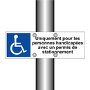 Uniquement pour les personnes handicapées avec un permis de stationnement