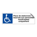 Place de stationnement réservée aux personnes handicapées uniquement
