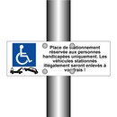 Place de stationnement réservée aux personnes handicapées uniquement. Les véhicules stationnés illégalement seront enlevés à vos frais !
