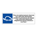 Place de stationnement réservée aux véhicules électriques pendant le processus de charge ! Les véhicules stationnés illégalement seront enlevés à vos frais !