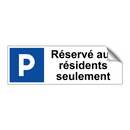 Réservé aux résidents seulement