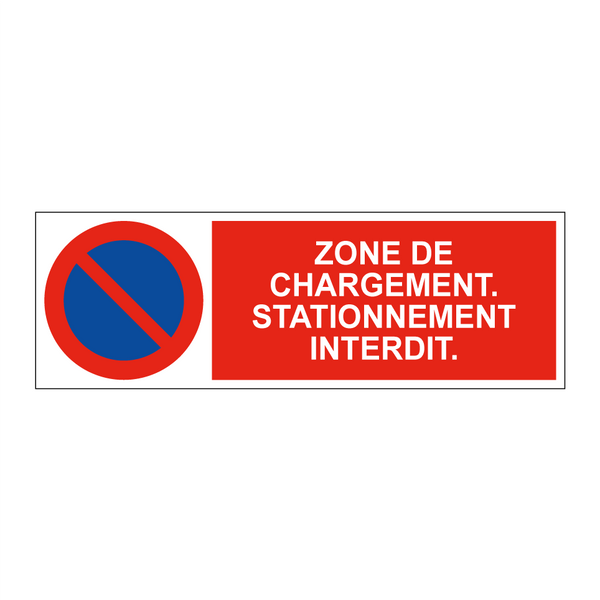Zone de chargement. Stationnement interdit.