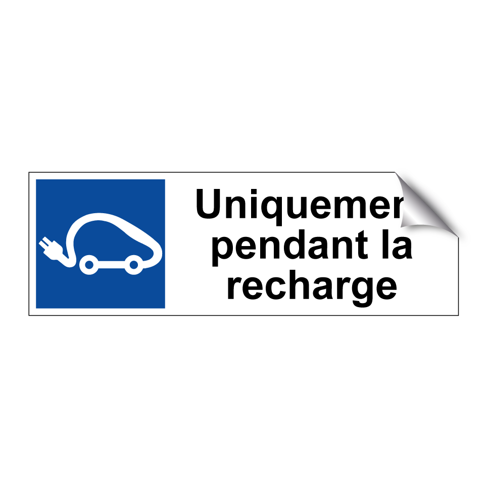 Uniquement pendant la recharge