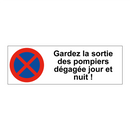 Gardez la sortie des pompiers dégagée jour et nuit !