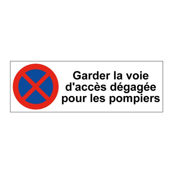 Garder la voie d'accès dégagée pour les pompiers