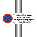 Laissez la voie d'accès des pompiers dégagée jour et nuit
