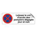 Laissez la voie d'accès des pompiers dégagée jour et nuit