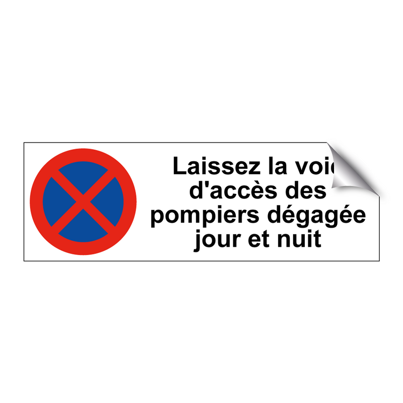 Laissez la voie d'accès des pompiers dégagée jour et nuit