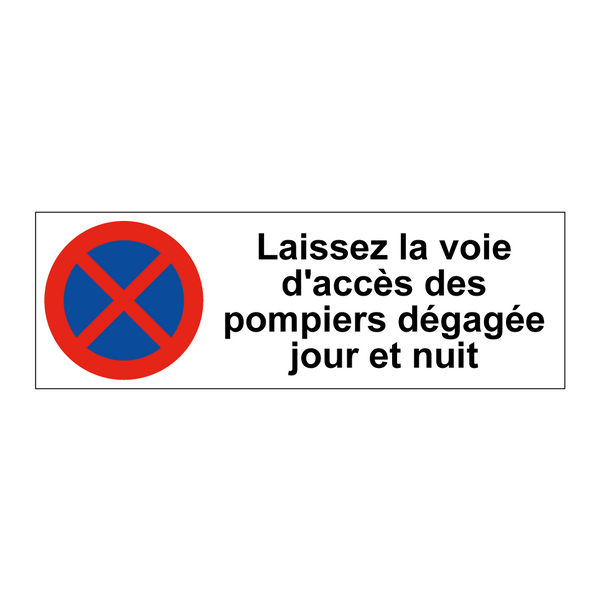 Laissez la voie d'accès des pompiers dégagée jour et nuit