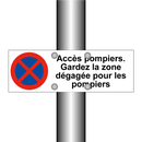 Accès pompiers. Gardez la zone dégagée pour les pompiers
