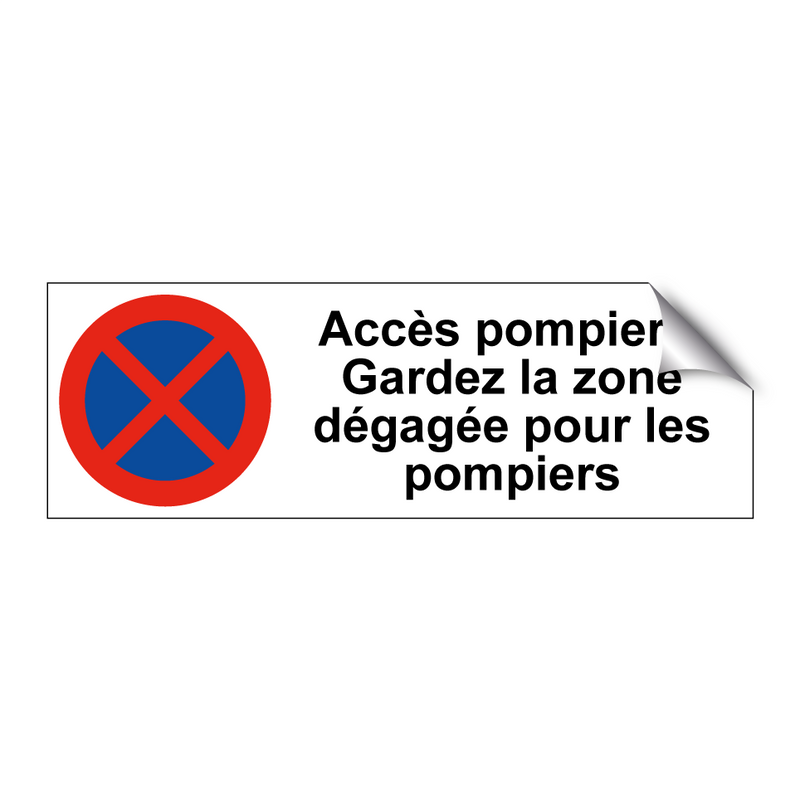 Accès pompiers. Gardez la zone dégagée pour les pompiers