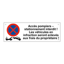 Accès pompiers – stationnement interdit ! Les véhicules en infraction seront enlevés aux frais du propriétaire !