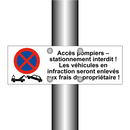 Accès pompiers – stationnement interdit ! Les véhicules en infraction seront enlevés aux frais du propriétaire !