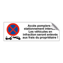 Accès pompiers – stationnement interdit ! Les véhicules en infraction seront enlevés aux frais du propriétaire !