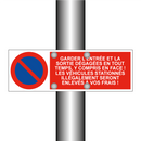 Garder l'entrée et la sortie dégagées en tout temps, y compris en face ! Les véhicules stationnés illégalement seront enlevés à vos frais !