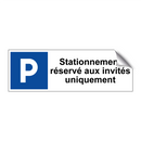 Stationnement réservé aux invités uniquement