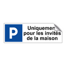 Uniquement pour les invités de la maison