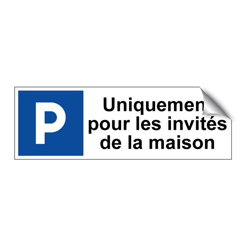 Uniquement pour les invités de la maison