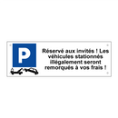 Réservé aux invités ! Les véhicules stationnés illégalement seront remorqués à vos frais !