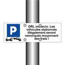 ORL médecin. Les véhicules stationnés illégalement seront remorqués moyennant des frais !