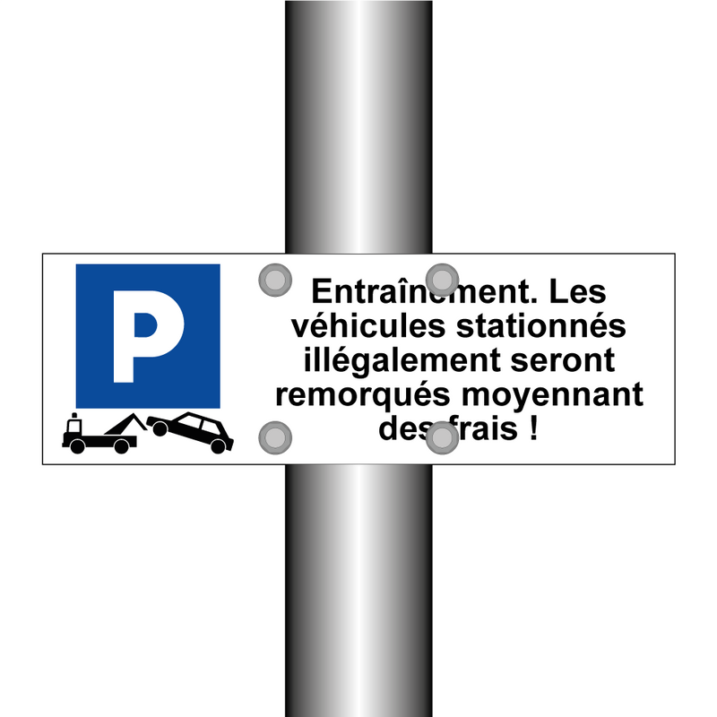 Entraînement. Les véhicules stationnés illégalement seront remorqués moyennant des frais !