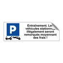 Entraînement. Les véhicules stationnés illégalement seront remorqués moyennant des frais !