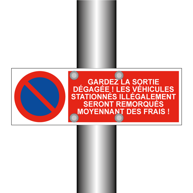 Gardez la sortie dégagée ! Les véhicules stationnés illégalement seront remorqués moyennant des frais !