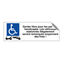Garder libre pour les patients handicapés. Les véhicules stationnés illégalement seront remorqués moyennant des frais !