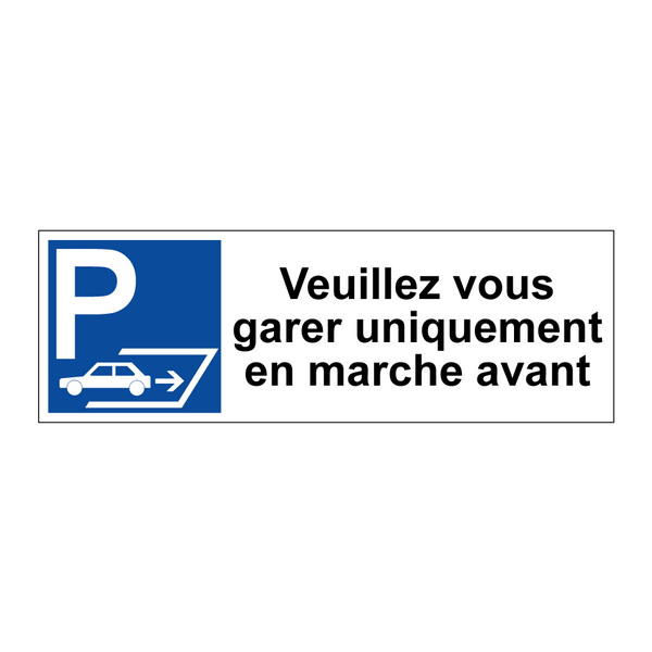 Veuillez vous garer uniquement en marche avant