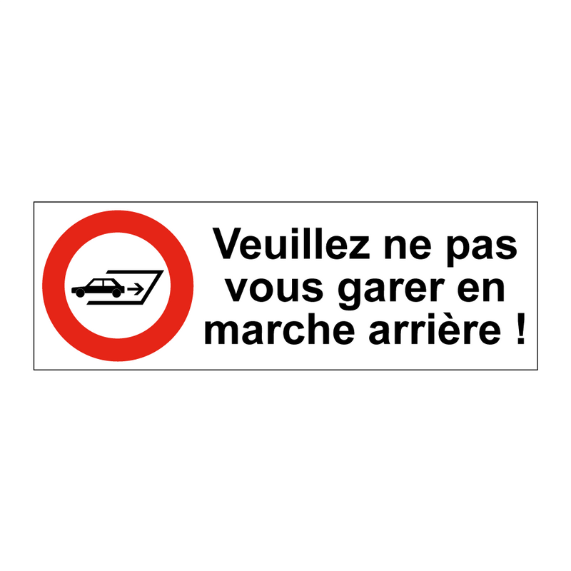 Veuillez ne pas vous garer en marche arrière !