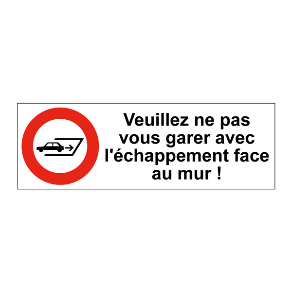 Veuillez ne pas vous garer avec l'échappement face au mur !