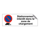Stationnement interdit dans la zone de chargement