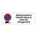 Stationnement interdit dans la zone de chargement