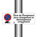 Zone de chargement pour chargement et déchargement uniquement