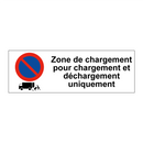 Zone de chargement pour chargement et déchargement uniquement