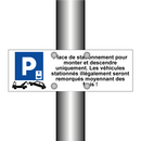 Place de stationnement pour monter et descendre uniquement. Les véhicules stationnés illégalement seront remorqués moyennant des frais !