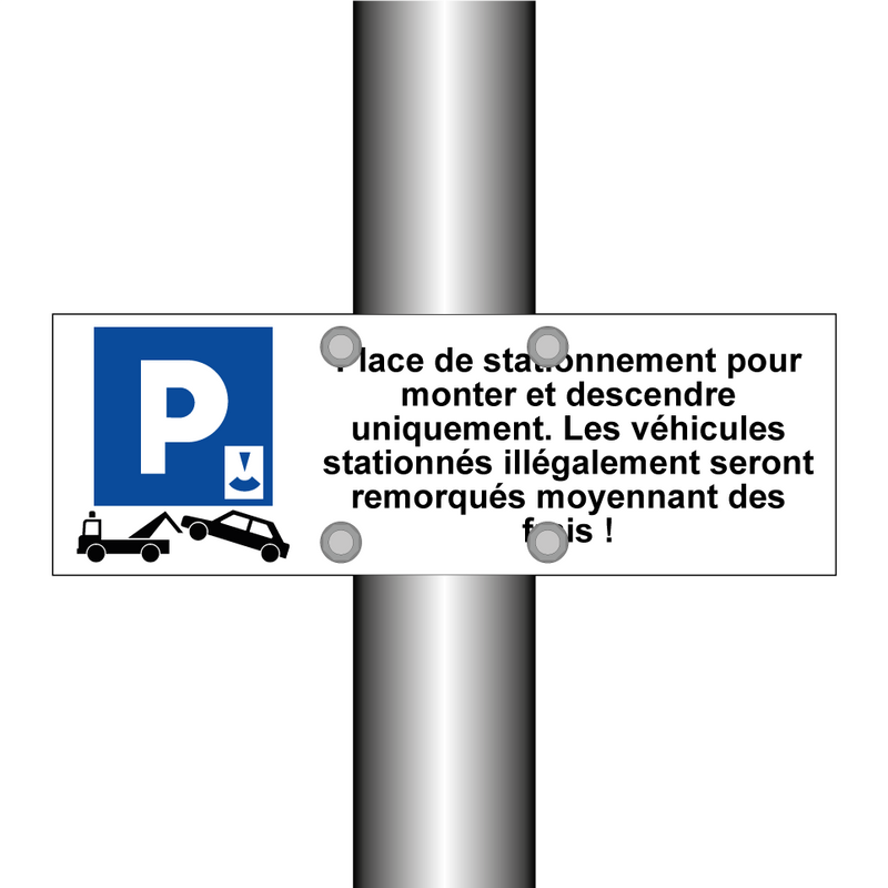 Place de stationnement pour monter et descendre uniquement. Les véhicules stationnés illégalement seront remorqués moyennant des frais !
