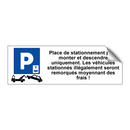 Place de stationnement pour monter et descendre uniquement. Les véhicules stationnés illégalement seront remorqués moyennant des frais !