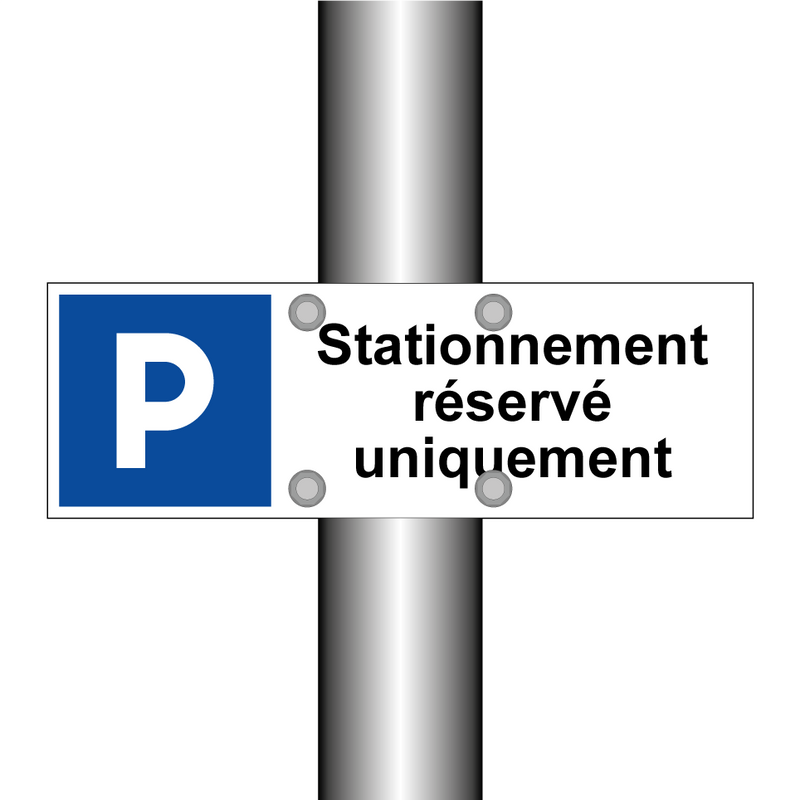 Stationnement réservé uniquement