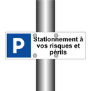 Stationnement à vos risques et périls