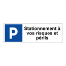 Stationnement à vos risques et périls