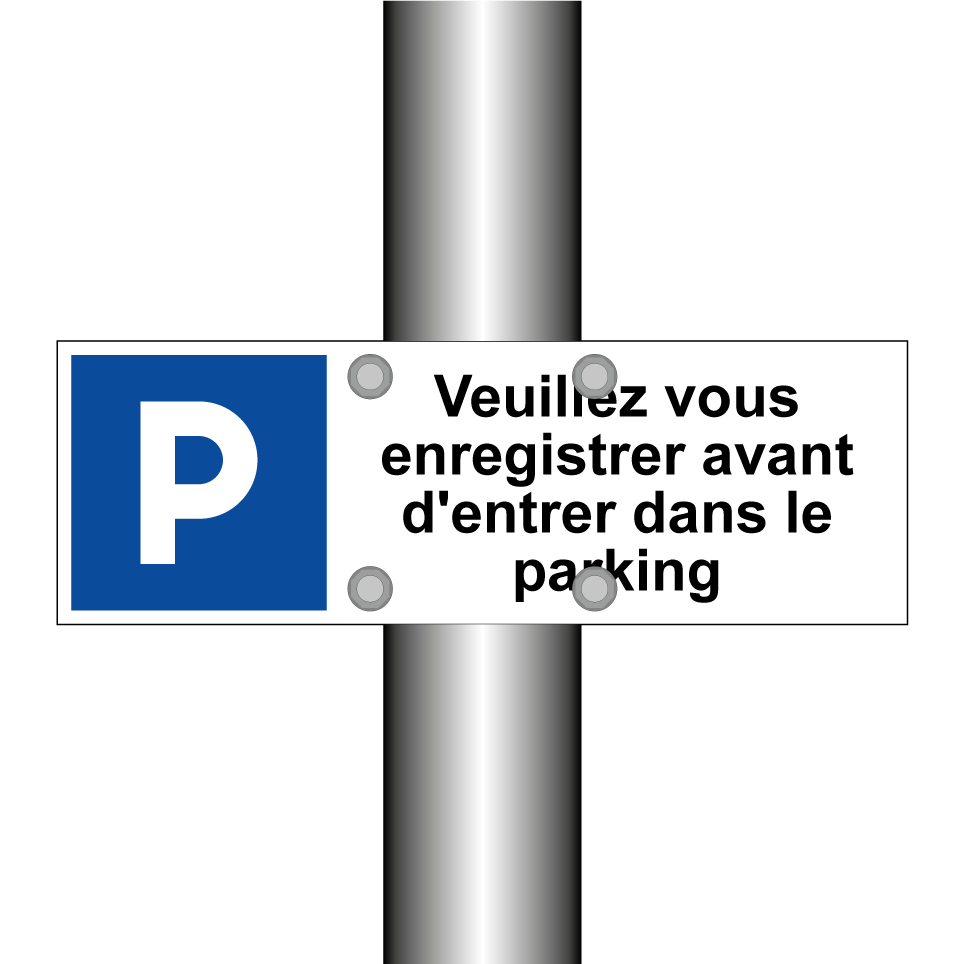 Veuillez vous enregistrer avant d'entrer dans le parking