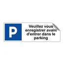 Veuillez vous enregistrer avant d'entrer dans le parking
