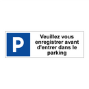 Veuillez vous enregistrer avant d'entrer dans le parking