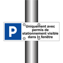 Uniquement avec permis de stationnement visible dans la fenêtre